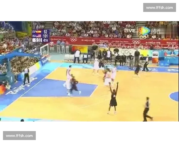 奥运赛场焦点对决美国男篮再战西班牙巅峰之夜实力博弈引爆全球期待 奥运赛场焦点对决美国男篮再战西班牙巅峰之夜实力博弈引爆全球期待